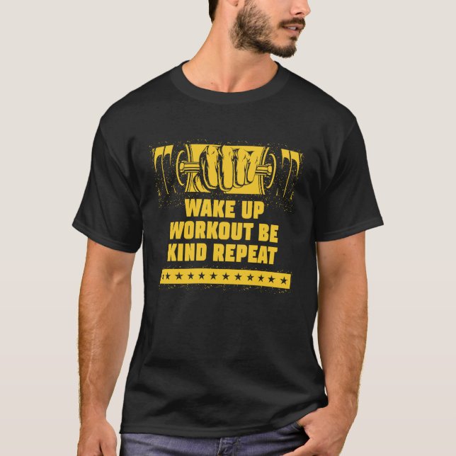 Wake Up Workout Be Kind Gym Motivational Quote Fit T Shirt (Framsida)