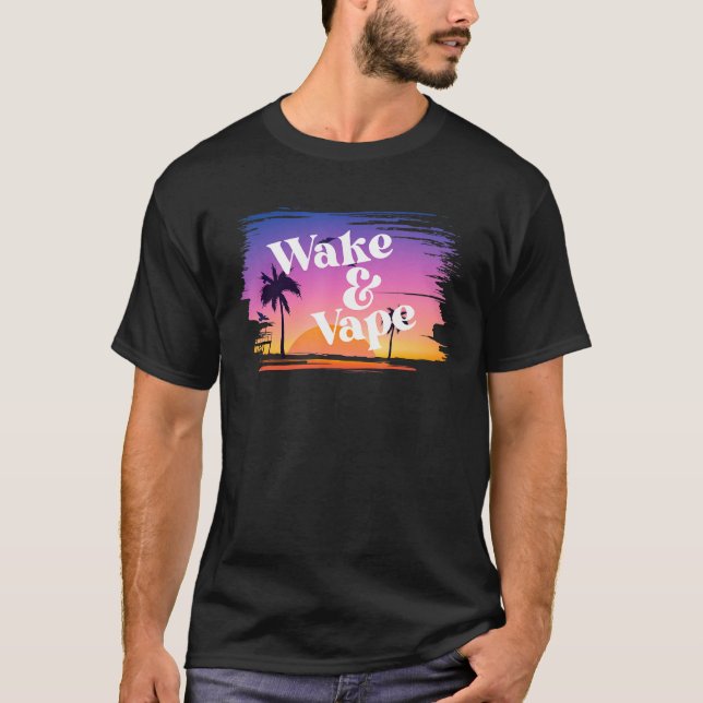 Wake & Vape Sunrise Hobbyist & Nicotine Fi T Shirt (Framsida)