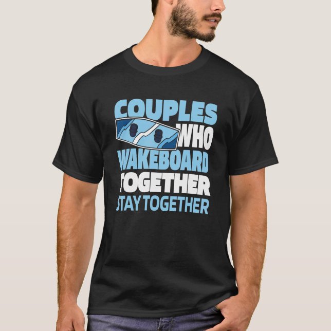 Wakeboard Couple Wakeboarder   Wakeboarding T Shirt (Framsida)