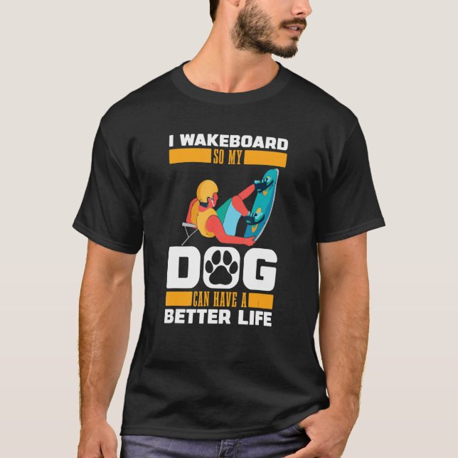 Wakeboard Dog   Wakeboarder Wakeboarding T Shirt (Framsida)