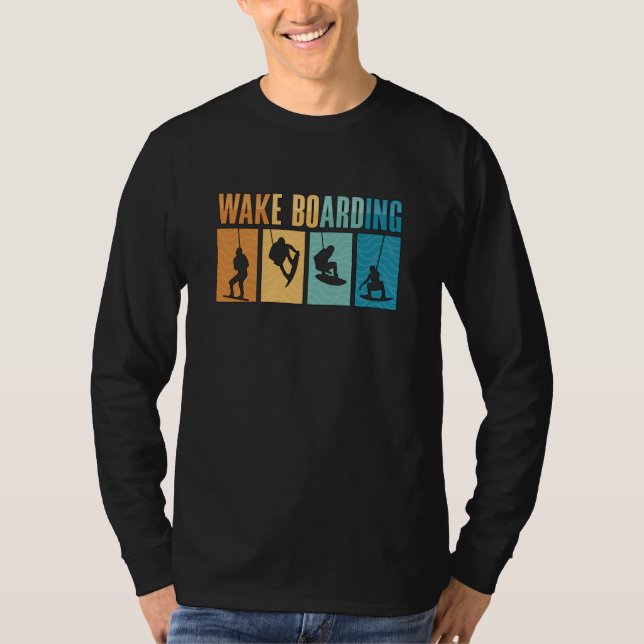 Wakeboard Wake Boarding Wakeboarder Wakeboarding T Shirt (Framsida)