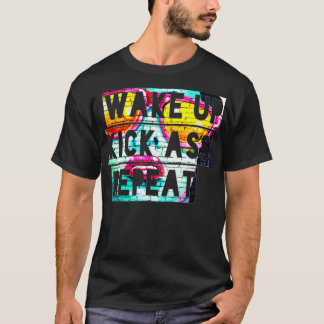 WakeUp KickAss Upprepa Motivational Quote Eercise T Shirt