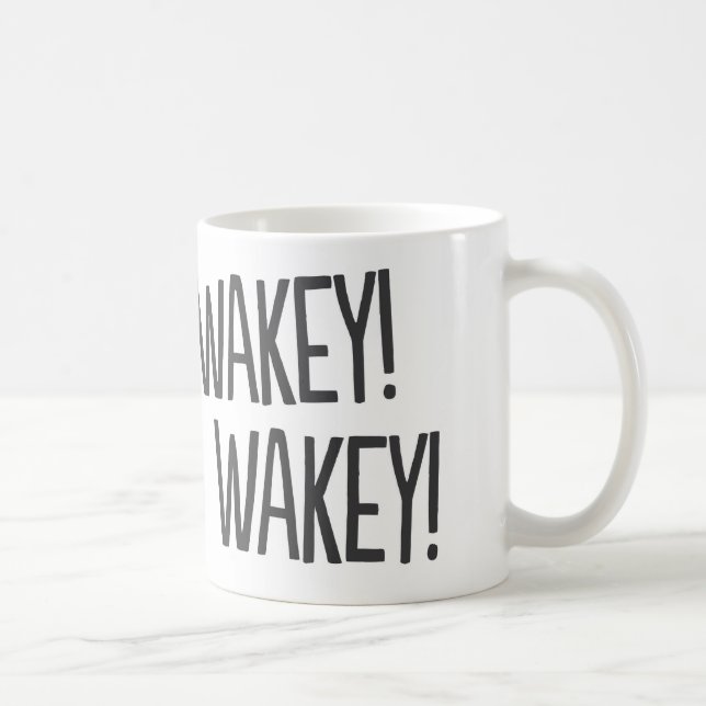 Wakey, Wakey! Funny Coffee Mugg (Höger)