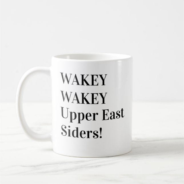 Wakey Wakey Upper Öster Siders Mugg Gossip Girl (Vänster)