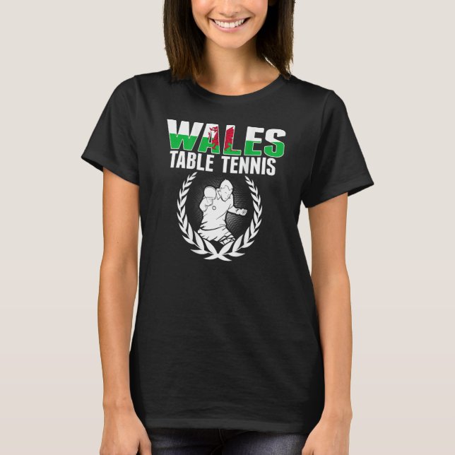 Wales Table Tennis   Welsh Ping Pong Team Supporte T Shirt (Framsida)