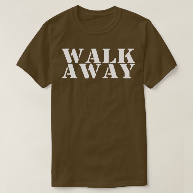 Walk Away Movement Kampanj T Shirt (Design framsida)