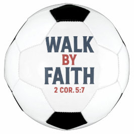 Walk by Faith 2 Cor 5:7