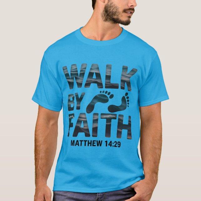 Walk By Faith Christian Ocean T Shirt (Framsida)