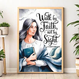 Walk by Faith - Christian Wall Art for Women Poster
