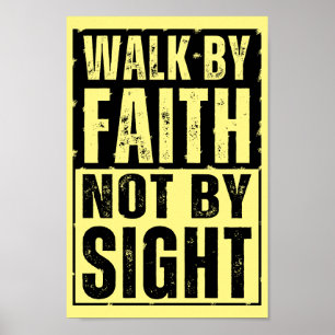 WALK BY FAITH EJ PER SIKT POSTER