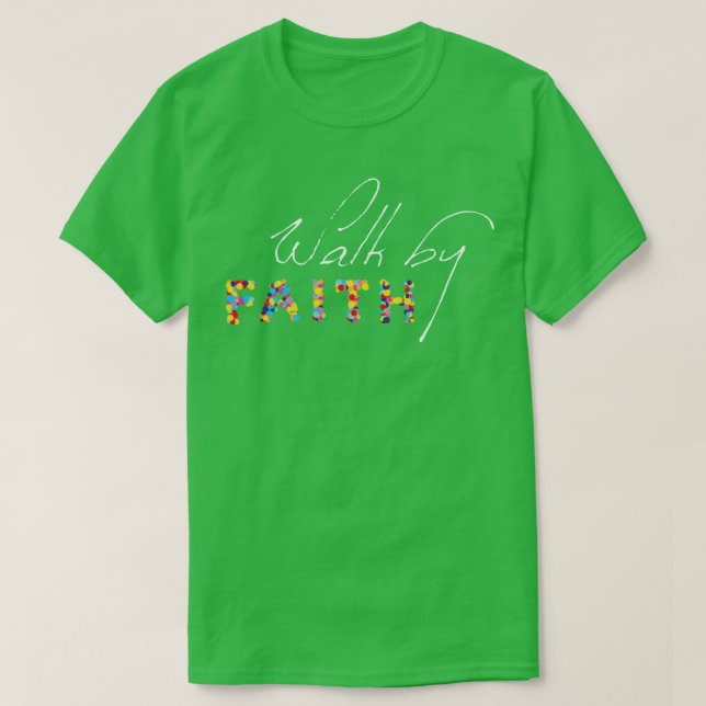Walk by Faith Jesus Gud Pising Bible Church T Shirt (Design framsida)