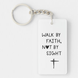 Walk by faith not by sight 