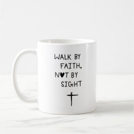Walk by faith not by sight  kaffemugg