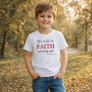 Walk by Faith Not by Sight T Shirt