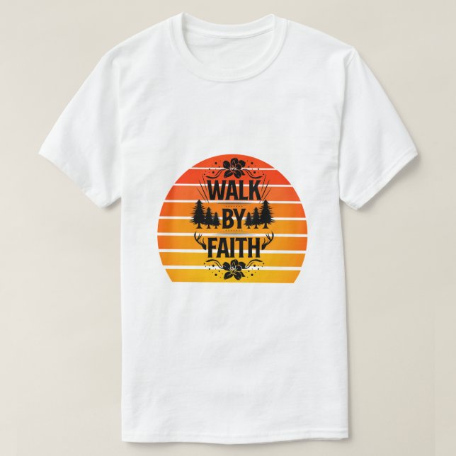 Walk By Faith T Shirt (Design framsida)