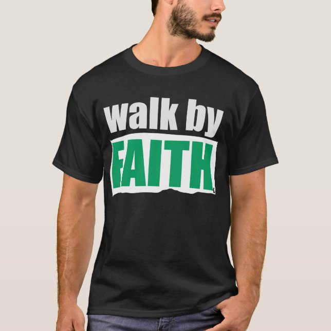 Walk By Faith T-Shirt (Framsida)