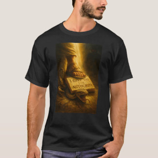 "Walk in Authority" - Luke 10:19 Shirt T