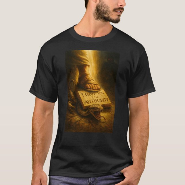 "Walk in Authority" - Luke 10:19 Shirt T Shirt (Framsida)