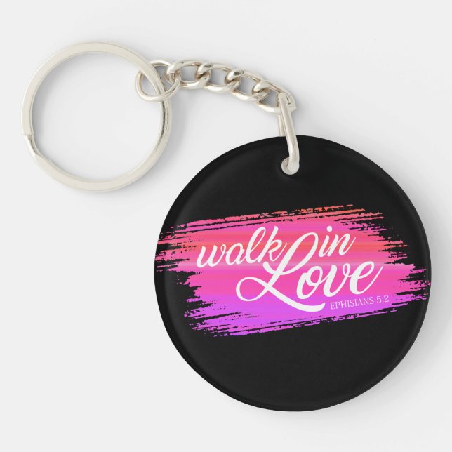 Walk in Kärlek Bible Quote Valentine | Nyckelkedja (Framsidan)