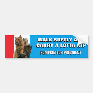 Walk Softly och Carry Nip Pumpkin för president Bildekal