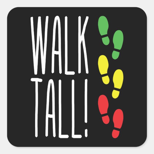 Walk Tall Fyrkantigt Klistermärke (Framsida)