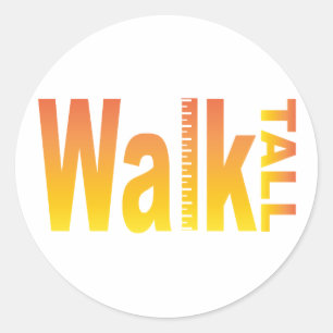 Walk Tall Runt Klistermärke