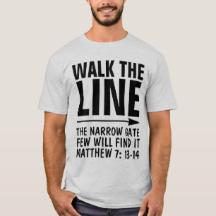 WALK THE LINE CHRISTIAN T-Shirts, NARROW GRIND VÄG T Shirt