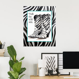 Walk Vild Side - Cowgirl Boots Zebra Art Poster
