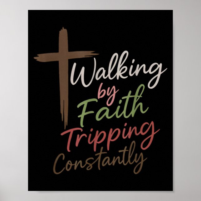 Walking By Faith Tripng Constantly Funny Christian Poster (Framsidan)