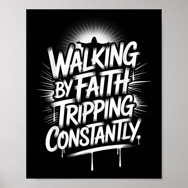 Walking by Faith Tripping Constant Christian Bib Poster (Framsidan)