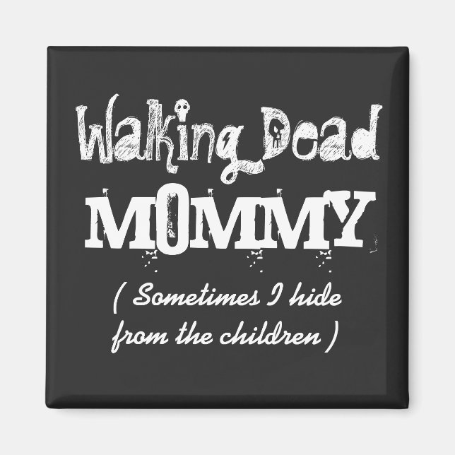 "Walking Dead" MAMMA Magnet (Framsidan)