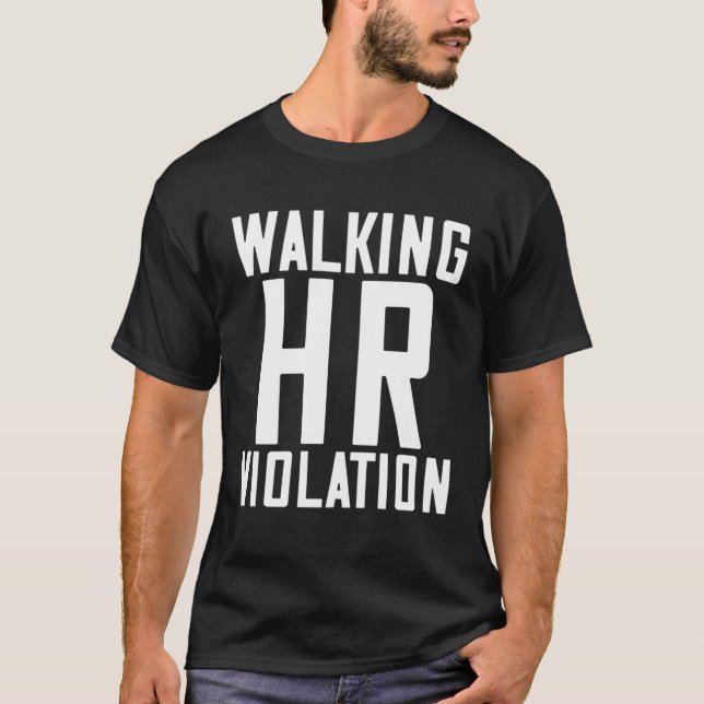 Walking HR Violation  7 T Shirt (Framsida)