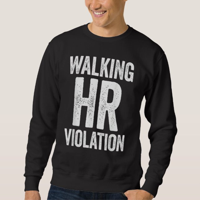 Walking HR Violation Funny Meme Lång Ärmad Tröja (Framsida)