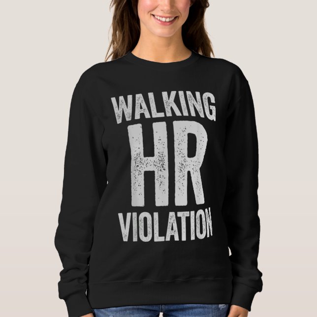 Walking HR Violation Funny Meme T Shirt (Framsida)