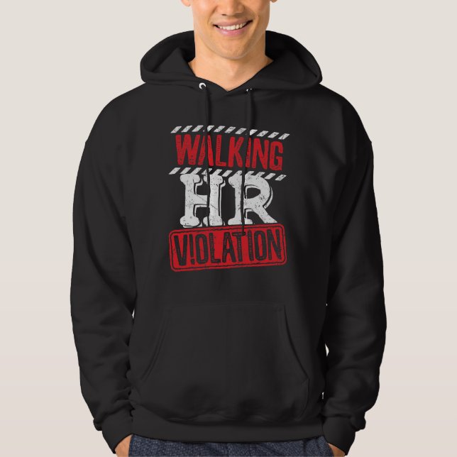 Walking HR Violation Funny Office Co-Worker Hoodie (Framsida)