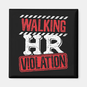 Walking HR Violation Funny Office Co-Worker Magnet