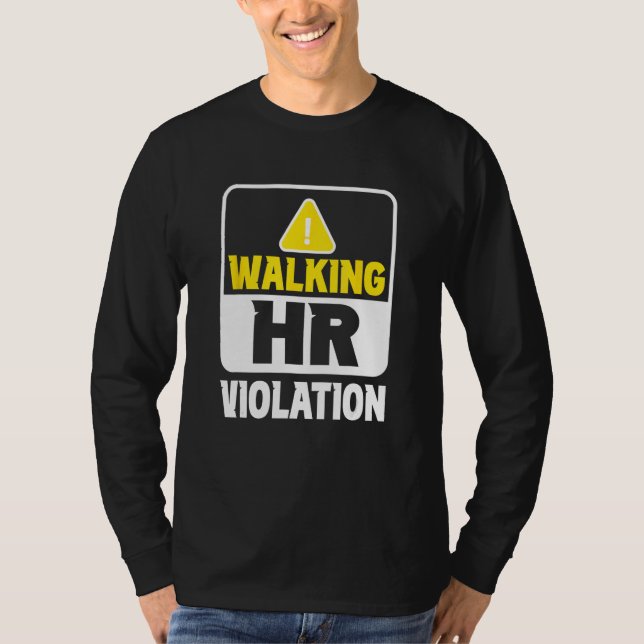 Walking Hr Violation Job Human Resources Professio T Shirt (Framsida)