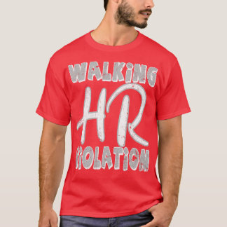 Walking Hr Violsive offensiv lustig vuxen humor w T Shirt