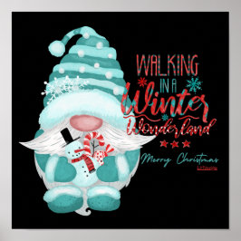WALKING IN A WINTER WONDERLAND gnome christmas Poster