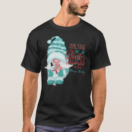 WALKING IN A WINTER WONDERLAND gnome christmas T Shirt