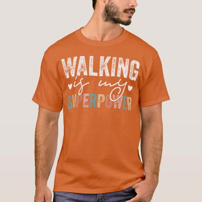 Walking Is My Superpower Walking Quote funny T Shirt (Framsida)