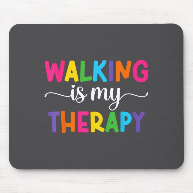 Walking Is My Therapy Funny Walking Quote Men Wome Musmatta (Framsidan)