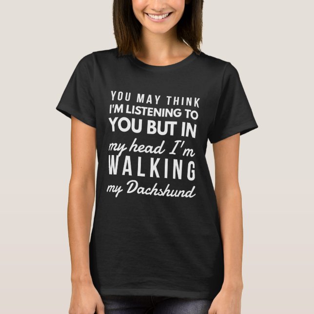 Walking My Dachshund T Shirt (Framsida)