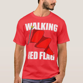 Walking Red Flag T Shirt