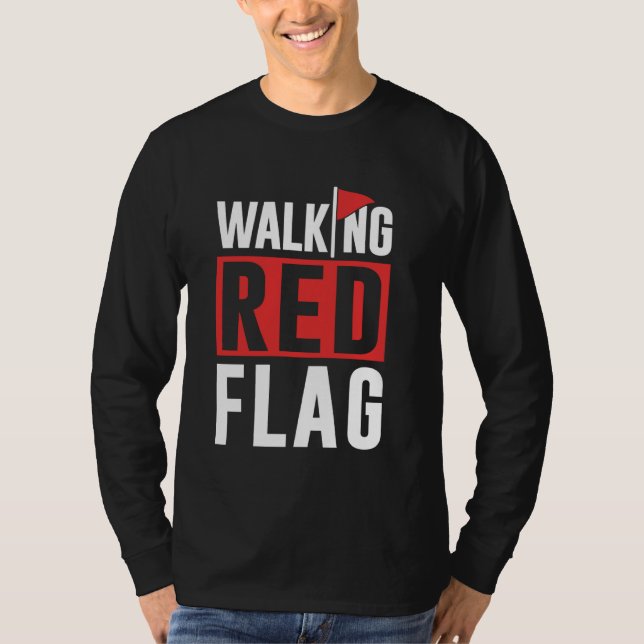 Walking Red Flagga Red Flaggor Funny Meme Joke Red T Shirt (Framsida)