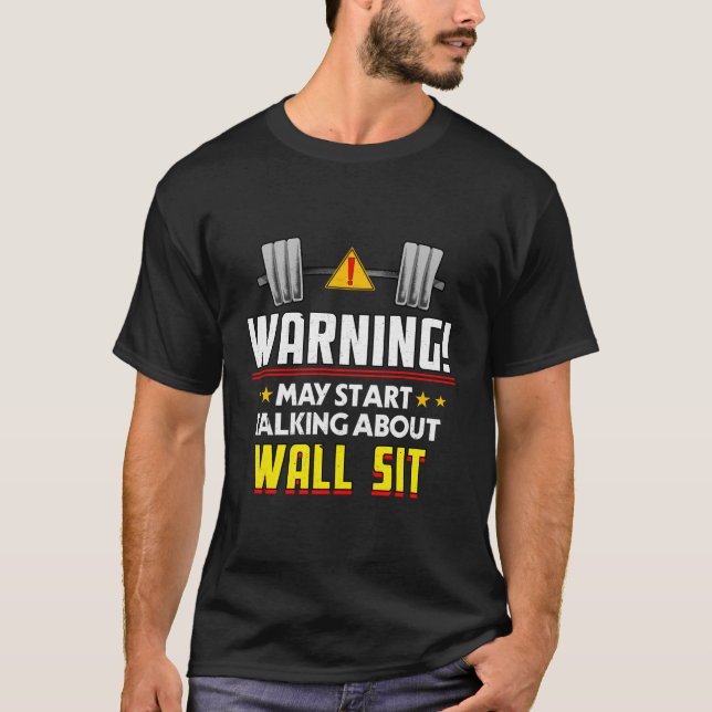 Wall Sit Workout Humor Gym Fitness Health T Shirt (Framsida)