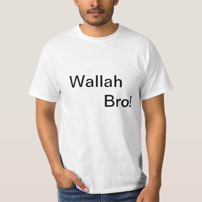 Wallah Bro! T-tröja Tee Shirt (Framsida)