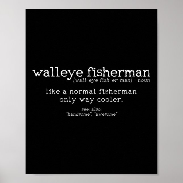 Walleye Fisherman Definition Funny Quote Fishing G Poster (Framsidan)