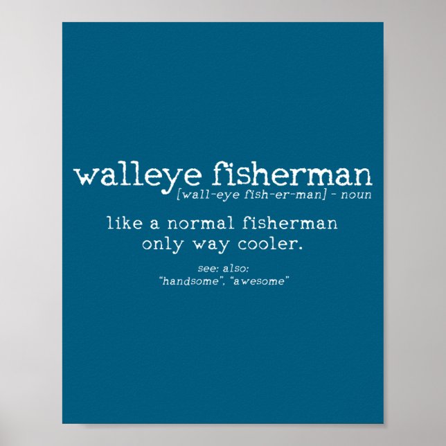 Walleye Fisherman Definition Funny Quote Fishing G Poster (Framsidan)