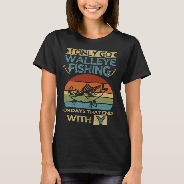 Walleye Fishing & Fisherman Angler T Shirt (Framsida)